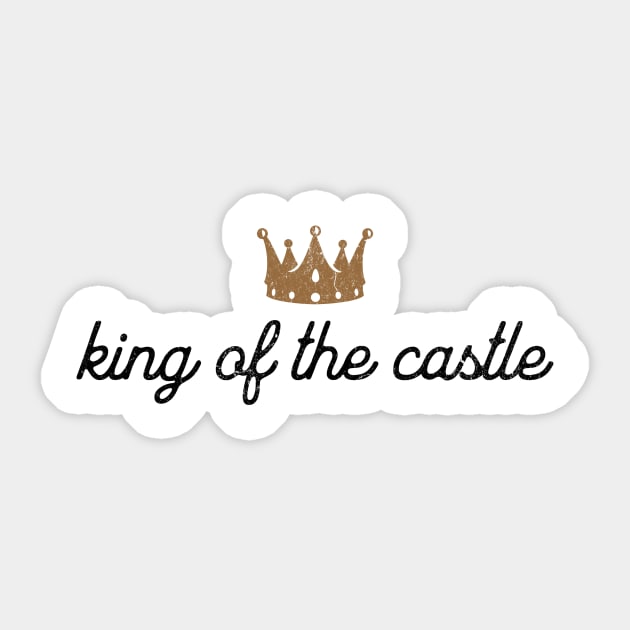 King Of The Castle Sticker by MEWRCH